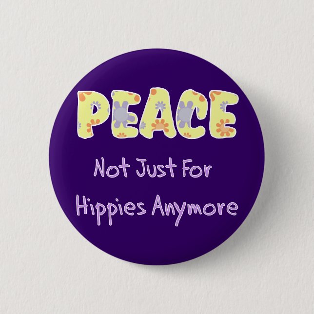 Not Just For Hippies 2 Inch Round Button (Front)