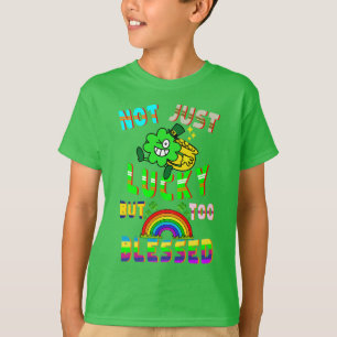Not Just Lucky But Too Blessed T-Shirt