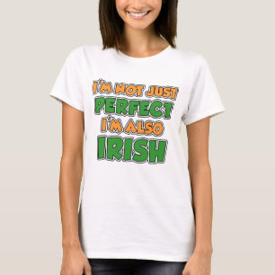 Not Just Perfect Irish T-Shirt