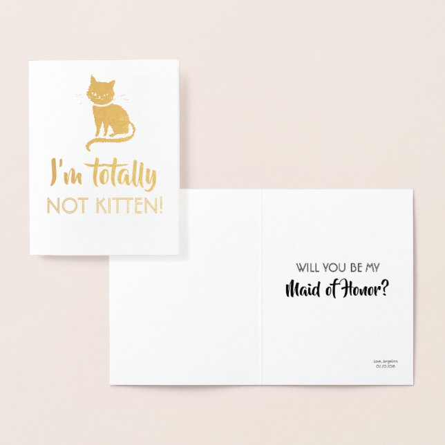 Not Kitten - Funny Bridesmaid Proposal Foil Card (Display)