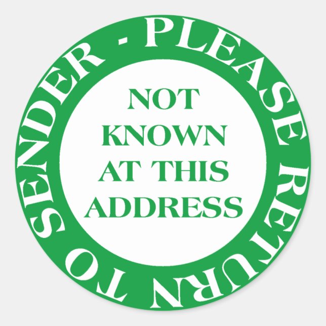 Not Known at this Address - Green Classic Round Sticker (Front)