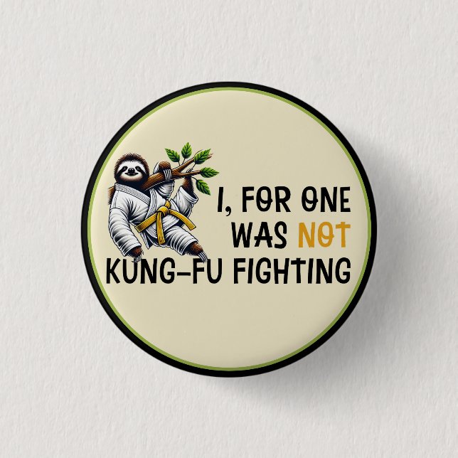 Not Kung-Fu Fighting 1 Inch Round Button (Front)
