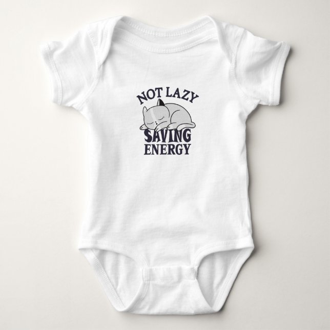 Not lazy, Saving Energy Cat Baby Bodysuit (Front)