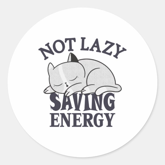 Not lazy, Saving Energy Cat Classic Round Sticker (Front)