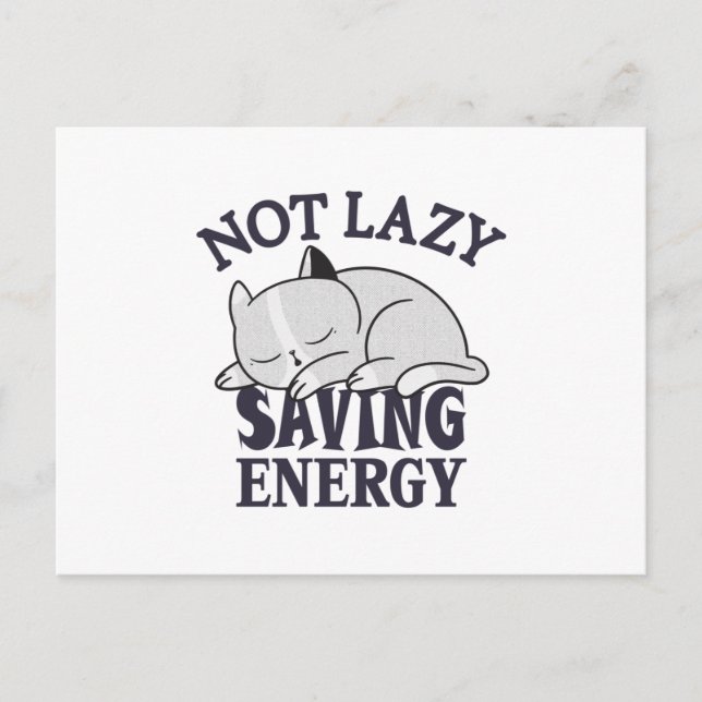 Not lazy, Saving Energy Cat Postcard (Front)