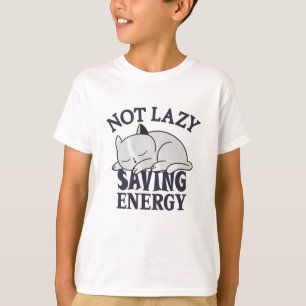 Not lazy, Saving Energy Cat T-Shirt