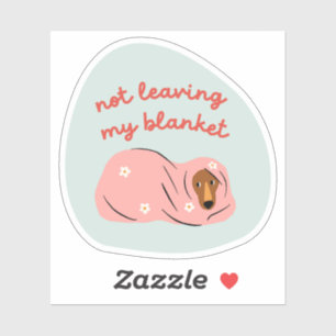 Not leaving my blanket cute dog illustration, mint