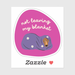 Not leaving my blanket dog illustration magenta