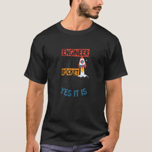 Not Like It's Rocket Science Wait It Is Aerospace  T-Shirt