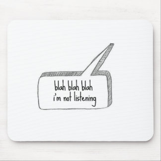 Not Listening Mouse Pad