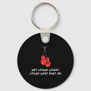 Not Losing Weight Losing What Hurt Me Red Boxing G Keychain