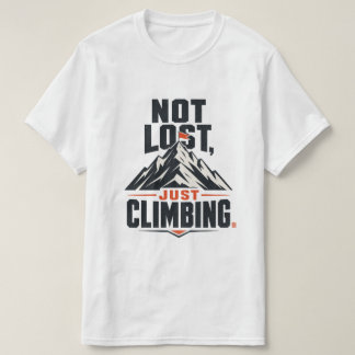 Not Lost Just Climbing Mountain Graphic Tee