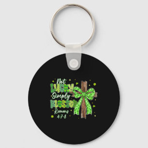 Not lucky blessed christian shamrocks st patricks keychain