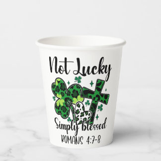 Not Lucky Just Blessed  Paper Cups