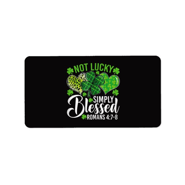 Not Lucky Simply Blessed Christian Label (Front)