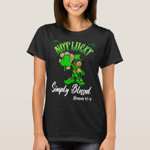 Not Lucky Simply Blessed Christian St Patricks Day T-Shirt