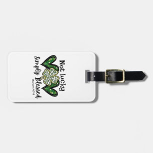 Not Lucky, Simply Blessed Lucky Charm St Patrick Luggage Tag