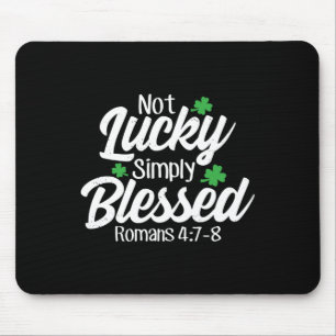 Not Lucky Simply Blessed Romans 47-8 Clover Verse Mouse Pad