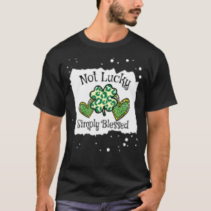 Not Lucky Simply Blessed St Patrick's Day Leopard  T-Shirt