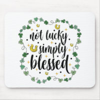 Not Lucky Simply Blessed St Patrick's Day