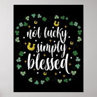 Not Lucky Simply Blessed St Patrick's Day
