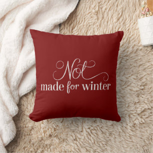 Not Made For Winter Cozy Season Christmas Merry  Throw Pillow