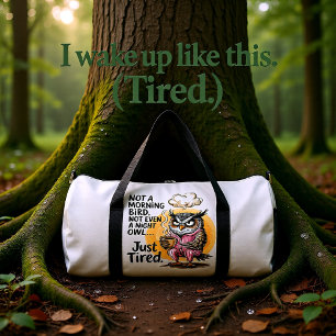 Not Morning Bird Night Owl Duffle Bag