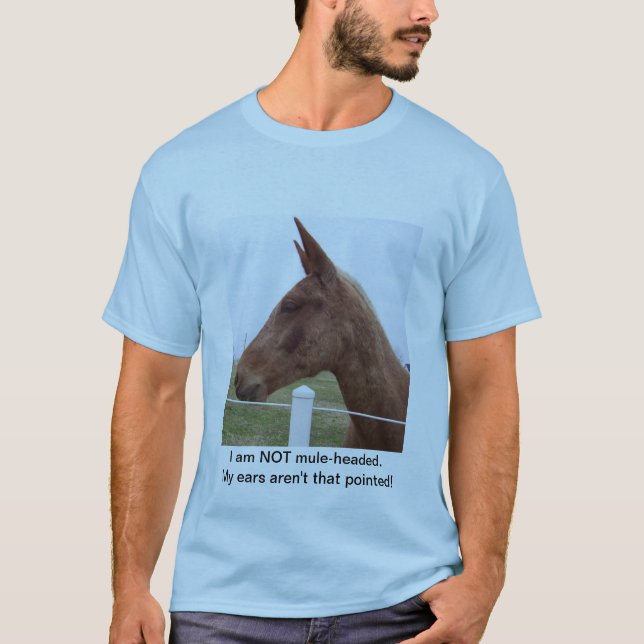 Not Mule-Headed T-Shirt (Front)