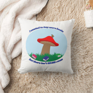 Not MUSH room for more books Throw Pillow