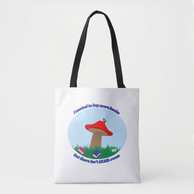 Not MUSH room for more books Tote Bag (Front)