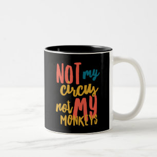 Not My Circus Black 11 oz Two-Tone Mug