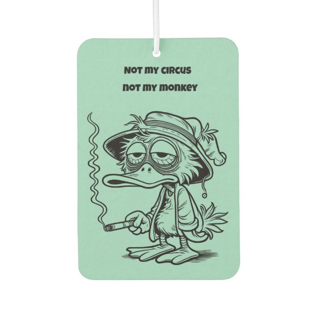 Not my circus not my monkey air freshener (Front)