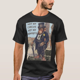 Not My Circus Not My Monkey Jungle Farm Animal Vin T-Shirt