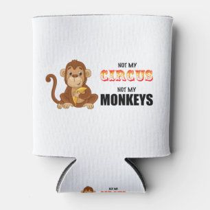 not my circus not my monkeys can cooler