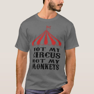 Not My Circus Not My Monkeys - Childhood Cancer Aw T-Shirt