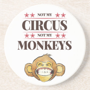 Not My Circus, Not My Monkeys Coaster