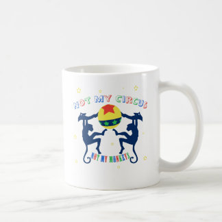 Not My Circus, Not My Monkeys Coffee Mug