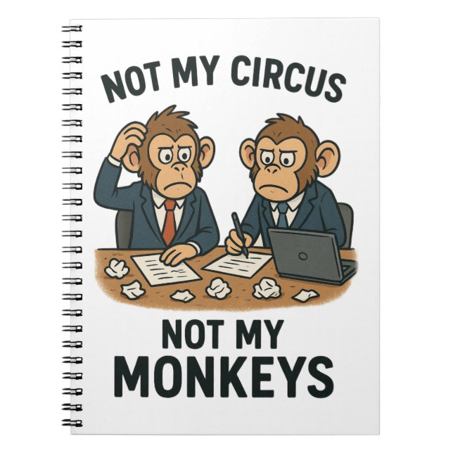 Not My Circus, Not My Monkeys – Funny Cartoon Monk Notebook (Front)