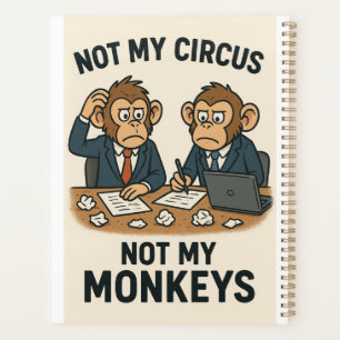 Not My Circus, Not My Monkeys – Funny Cartoon Monk Planner