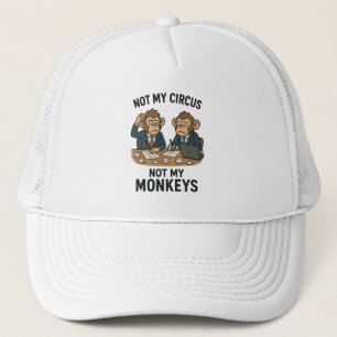 Not My Circus, Not My Monkeys – Funny Cartoon Monk Trucker Hat