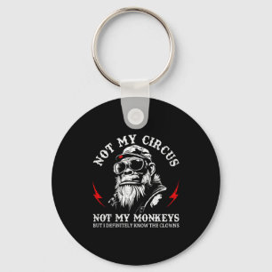 Not My Circus Not My Monkeys Funny Gorilla Saying Keychain