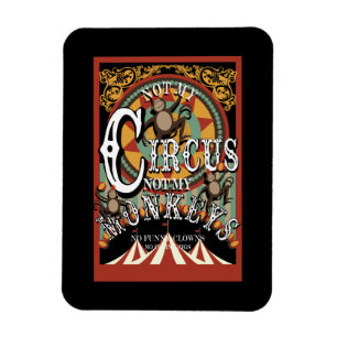 Not My Circus, Not My Monkeys Magnet