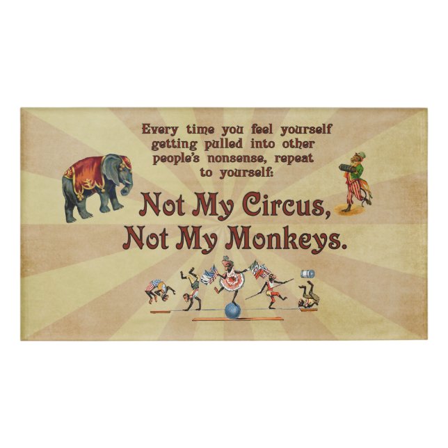 Not My Circus, Not My Monkeys Name Tag (Front)