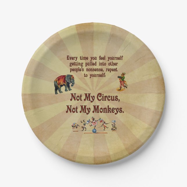 Not My Circus, Not My Monkeys Paper Plate (Front)
