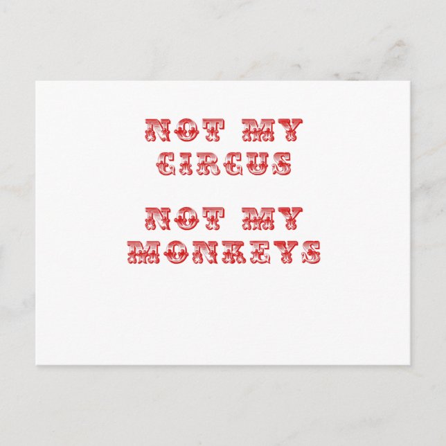 Not my Circus Not my Monkeys Postcard (Front)