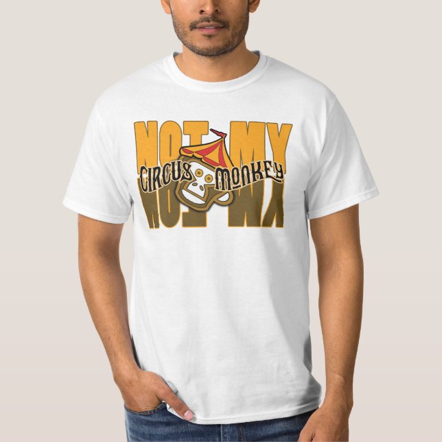 Not my circus tee shirt (Front)