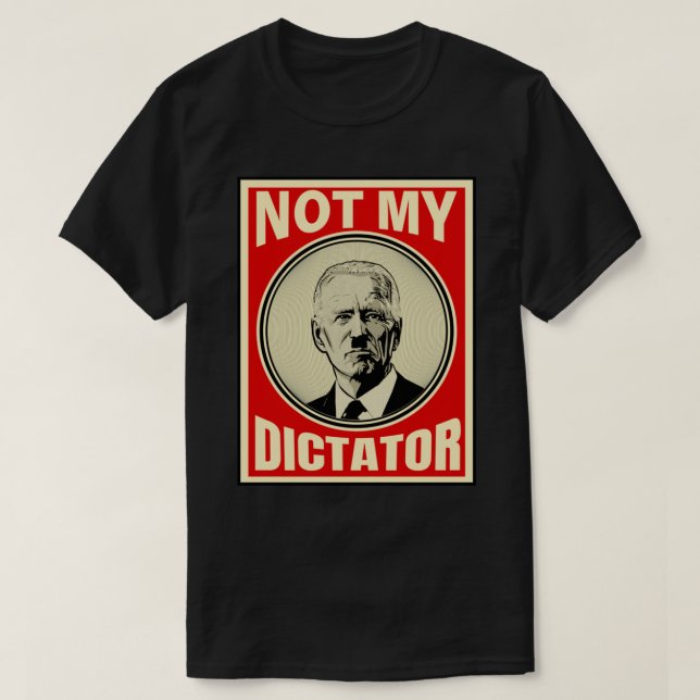 Not My Dictator Anti Biden Essential T-Shirt (Design Front)