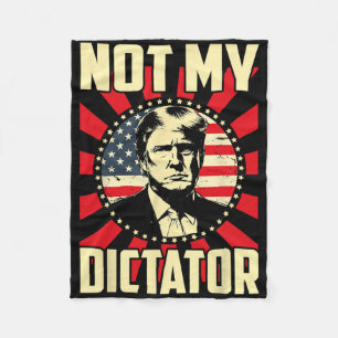 Not My Dictator Not My President Bold Political St Fleece Blanket
