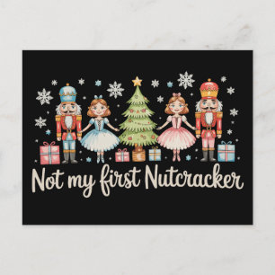 Not My First Nutcracker Sugar Plum Fairy Christmas Holiday Postcard