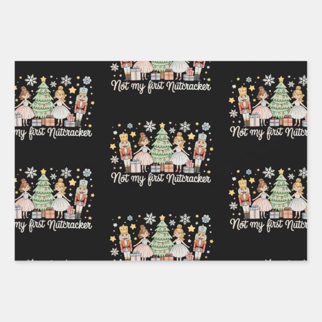 Not My First Nutcracker Sugar Plum Fairy Christmas Wrapping Paper Sheet (Front)